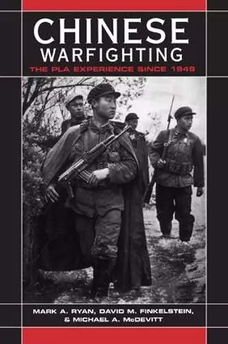 Chinese Warfighting: The PLA Experience since 1949 cover