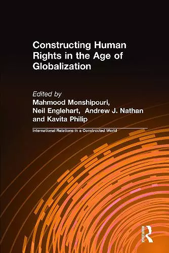 Constructing Human Rights in the Age of Globalization cover