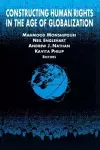 Constructing Human Rights in the Age of Globalization cover