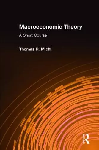 Macroeconomic Theory: A Short Course cover