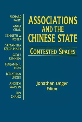 Associations and the Chinese State: Contested Spaces cover