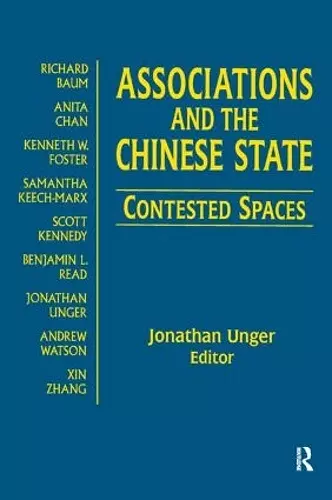 Associations and the Chinese State: Contested Spaces cover