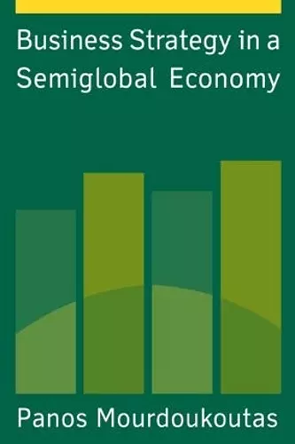 Business Strategy in a Semiglobal Economy cover