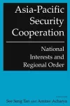 Asia-Pacific Security Cooperation: National Interests and Regional Order cover