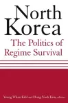 North Korea: The Politics of Regime Survival cover