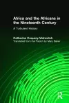 Africa and the Africans in the Nineteenth Century: A Turbulent History cover