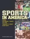 Sports in America from Colonial Times to the Twenty-First Century: An Encyclopedia cover