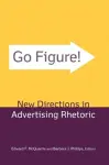 Go Figure! New Directions in Advertising Rhetoric cover