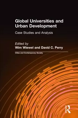 Global Universities and Urban Development: Case Studies and Analysis cover