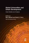 Global Universities and Urban Development: Case Studies and Analysis cover