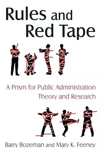 Rules and Red Tape: A Prism for Public Administration Theory and Research cover