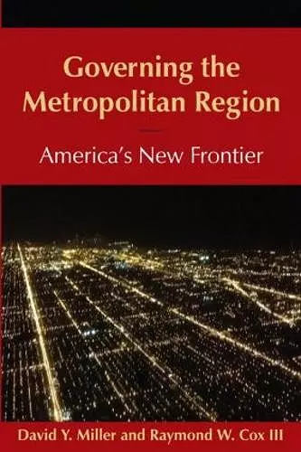 Governing the Metropolitan Region: America's New Frontier: 2014 cover