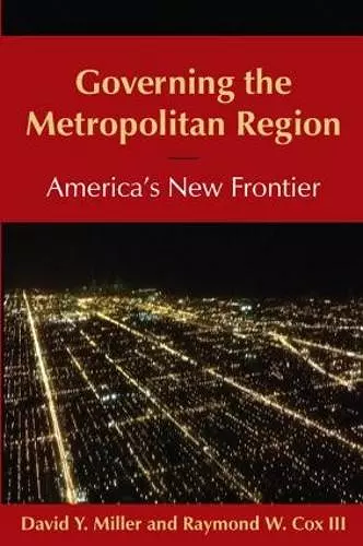 Governing the Metropolitan Region: America's New Frontier: 2014 cover