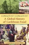 Congotay! Congotay! A Global History of Caribbean Food cover