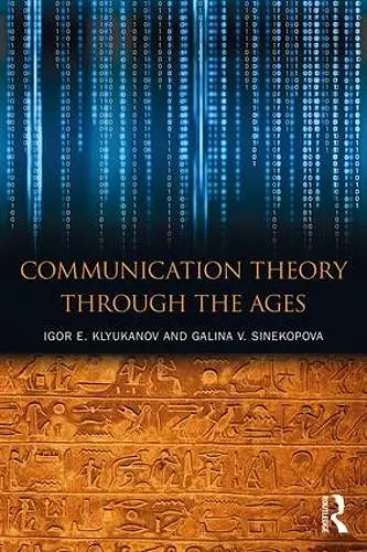 Communication Theory Through the Ages cover