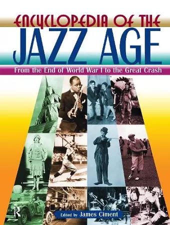 Encyclopedia of the Jazz Age: From the End of World War I to the Great Crash cover