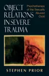 Object Relations in Severe Trauma cover