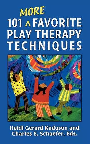 101 More Favorite Play Therapy Techniques cover