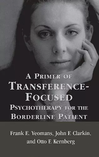 A Primer of Transference-Focused Psychotherapy for the Borderline Patient cover