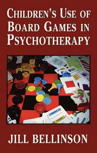 Children's Use of Board Games in Psychotherapy cover