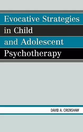 Evocative Strategies in Child and Adolescent Psychotherapy cover