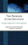 The Problem Is the Solution cover