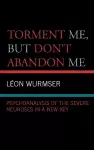 Torment Me, But Don't Abandon Me cover