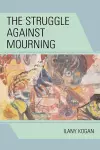 The Struggle Against Mourning cover