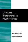 Using the Transference in Psychotherapy cover