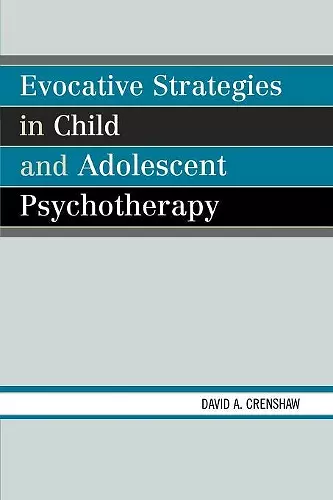 Evocative Strategies in Child and Adolescent Psychotherapy cover