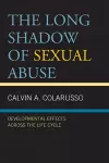 The Long Shadow of Sexual Abuse cover