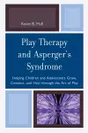 Play Therapy and Asperger's Syndrome cover