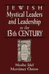 Jewish Mystical Leaders and Leadership in the 13th Century cover