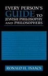 Every Person's Guide to Jewish Philosophy and Philosophers cover