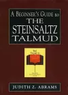 A Beginner's Guide to the Steinsaltz Talmud cover