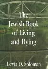 The Jewish Book of Living and Dying cover