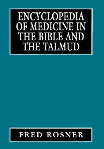 Encyclopedia of Medicine in the Bible and the Talmud cover