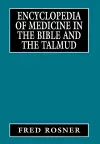 Encyclopedia of Medicine in the Bible and the Talmud cover