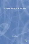 Against the Idols of the Age cover