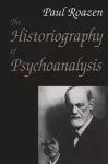 The Historiography of Psychoanalysis cover