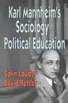 Karl Mannheim's Sociology as Political Education cover