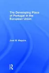 The Developing Place of Portugal in the European Union cover