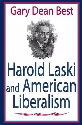 Harold Laski and American Liberalism cover