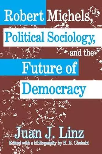 Robert Michels, Political Sociology and the Future of Democracy cover