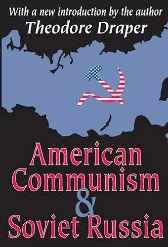 American Communism and Soviet Russia cover