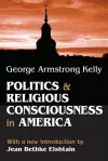 Politics and Religious Consciousness in America cover