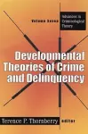 Developmental Theories of Crime and Delinquency cover