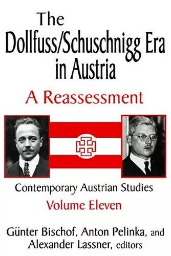 The Dollfuss/Schuschnigg Era in Austria cover