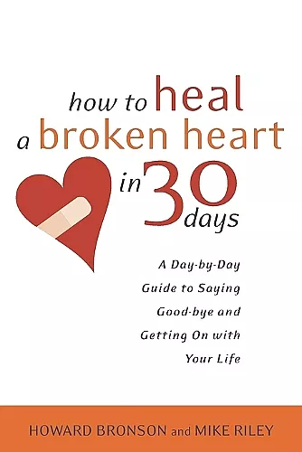 How to Heal a Broken Heart in 30 Days cover