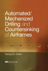 Automated/Mechanized Drilling and Countersinking of Airframes cover